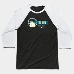 Tiny House Homeowner Baseball T-Shirt